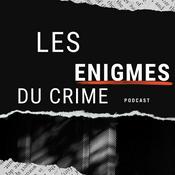 Podcast Les Énigmes du Crime