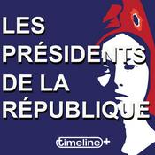 Podcast Les Présidents de la République française