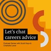 Podcast Let’s chat careers advice