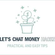 Podcast Let’s Chat Money Hacks