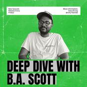 Podcast DEEP DIVE WITH B.A. SCOTT