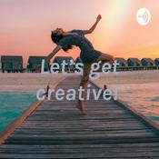 Podcast Let’s get creative!