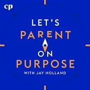 Podcast Let's Parent on Purpose: Christian Marriage, Parenting, and Discipleship