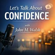 Podcast Let's Talk About Confidence