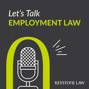 Podcast Let’s Talk Employment Law