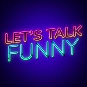 Podcast Let's Talk Funny