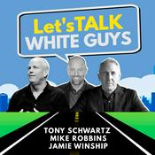 Podcast Let's Talk White Guys