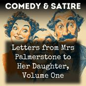 Podcast Letters from Mrs Palmerstone to Her Daughter, Volume One