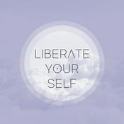 Podcast Liberate Your Self