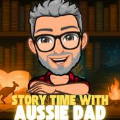 Podcast Story Time With Aussie Dad