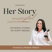 Podcast Her Story Unscripted