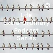 Podcast Life Extra-Ordinary Podcast Series