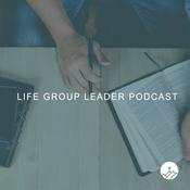 Podcast Life Group Leader Podcast