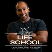 Podcast Life School with Coach Michael Atkinson