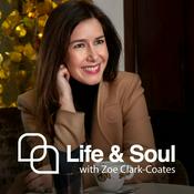 Podcast Life & Soul with Zoe Clark-Coates
