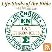 Podcast Life-Study of 1 & 2 Chronicles with Witness Lee