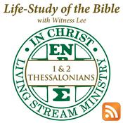 Podcast Life-Study of 1 & 2 Thessalonians with Witness Lee