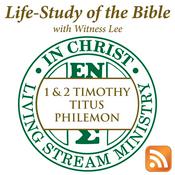 Podcast Life-Study of 1 & 2 Timothy, Titus & Philemon with Witness Lee