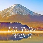 Podcast Life Talks With G