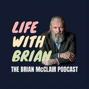 Podcast Life With Brian: The Brian McClair Podcast