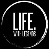 Podcast Life with Legends