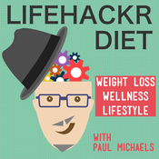 Podcast LifehackrDiet Podcast: Lose Weight. Save Time. Never Diet Again! | Actionable Tips & Tricks, Interviews + More to help you.