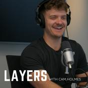 Podcast Layers with Cam Holmes