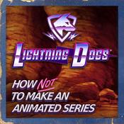 Podcast Lightning Dogs: How NOT to Make an Animated Series