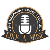 Podcast Like A Muse: Madonna Remixes Podcast