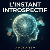 Podcast L’Instant Introspectif – Méditation courte au quotidien
