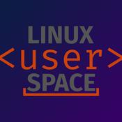 Podcast Linux User Space