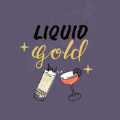Podcast Liquid Gold