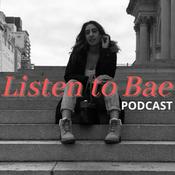Podcast Listen to Bae