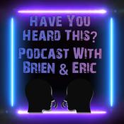 Podcast Have You Heard This? Podcast