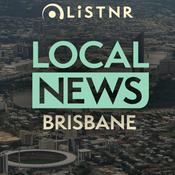 Podcast LiSTNR Brisbane Local News