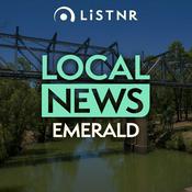 Podcast LiSTNR Emerald Local News