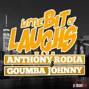 Podcast Little Bit of Laughs with Anthony Rodia and Goumba Johnny