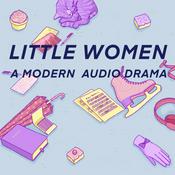 Podcast Little Women: A Modern Audio Drama