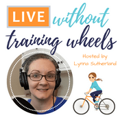 Podcast LIVE without Training Wheels