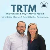 Podcast TRTM: They're Rabbis & They're Married