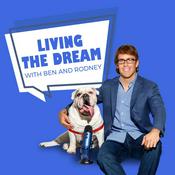 Podcast Living the Dream with Ben and Rodney
