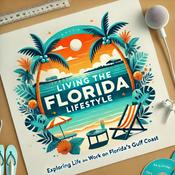 Podcast Living the Florida Lifestyle