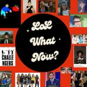 Podcast LOL What Now?