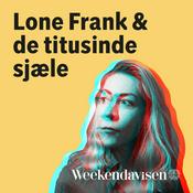 Podcast Lone Frank og de titusinde sjæle