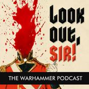Look Out, Sir! Warhammer Podcast