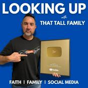 Podcast Looking Up with That Tall Family