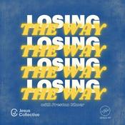 Podcast Losing The Way