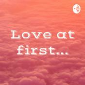 Podcast Love at first...