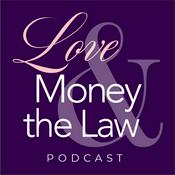 Podcast Love, Money & the Law