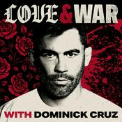 Podcast Love & War with Dominick Cruz